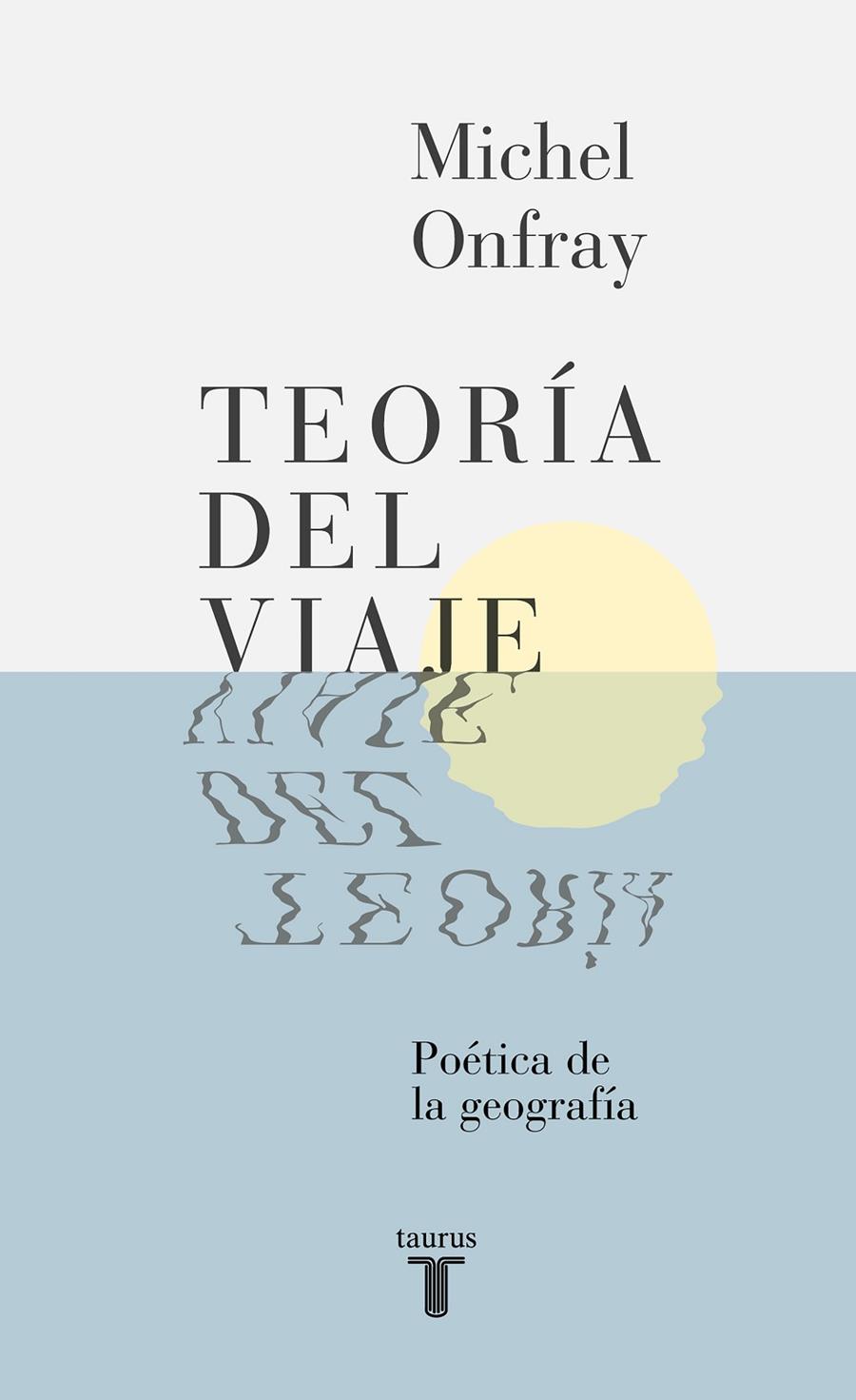 Teoría del viaje | 9788430617678 | Onfray, Michel | Librería Castillón - Comprar libros online Aragón, Barbastro