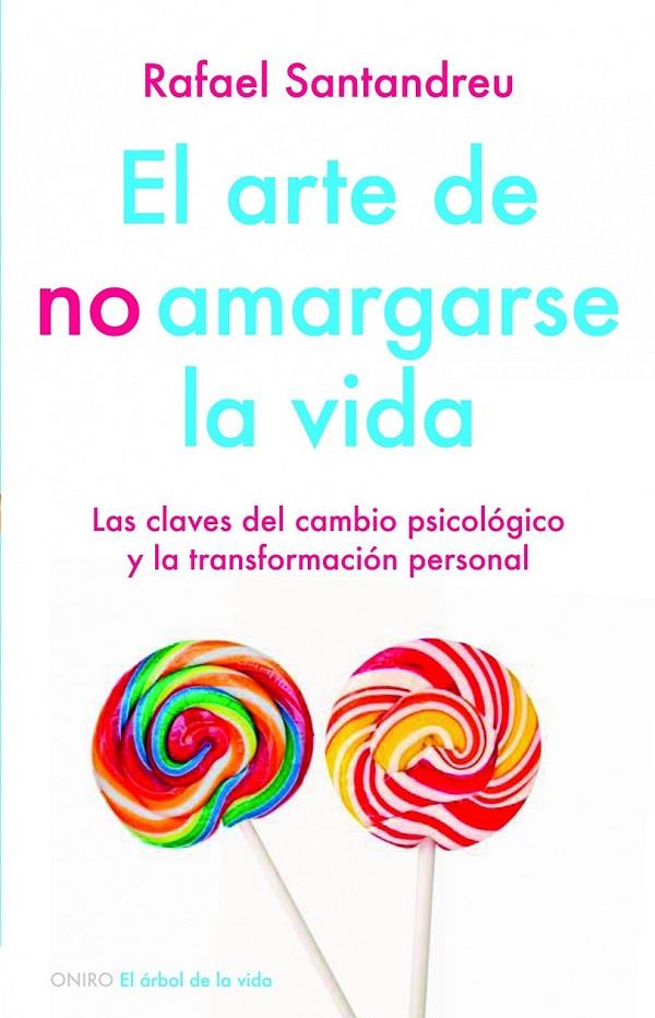 ARTE DE NO AMARGARSE LA VIDA, EL | 9788497545464 | SANTANDREU, RAFAEL | Librería Castillón - Comprar libros online Aragón, Barbastro