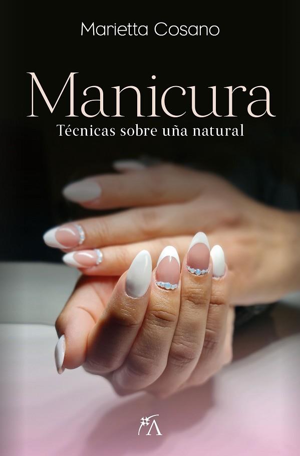 Manicura | 9788411313537 | Marietta Cosano | Librería Castillón - Comprar libros online Aragón, Barbastro