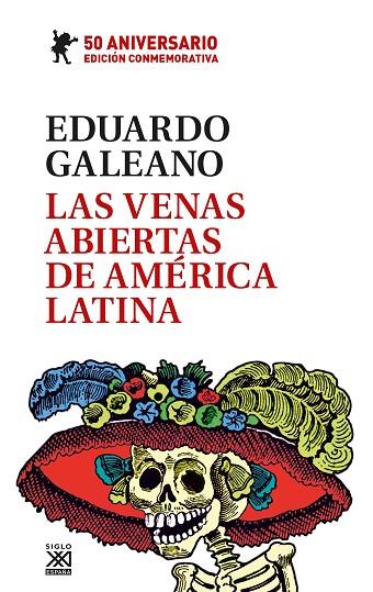 Las venas abiertas de América Latina | 9788432320248 | Galeano, Eduardo | Librería Castillón - Comprar libros online Aragón, Barbastro