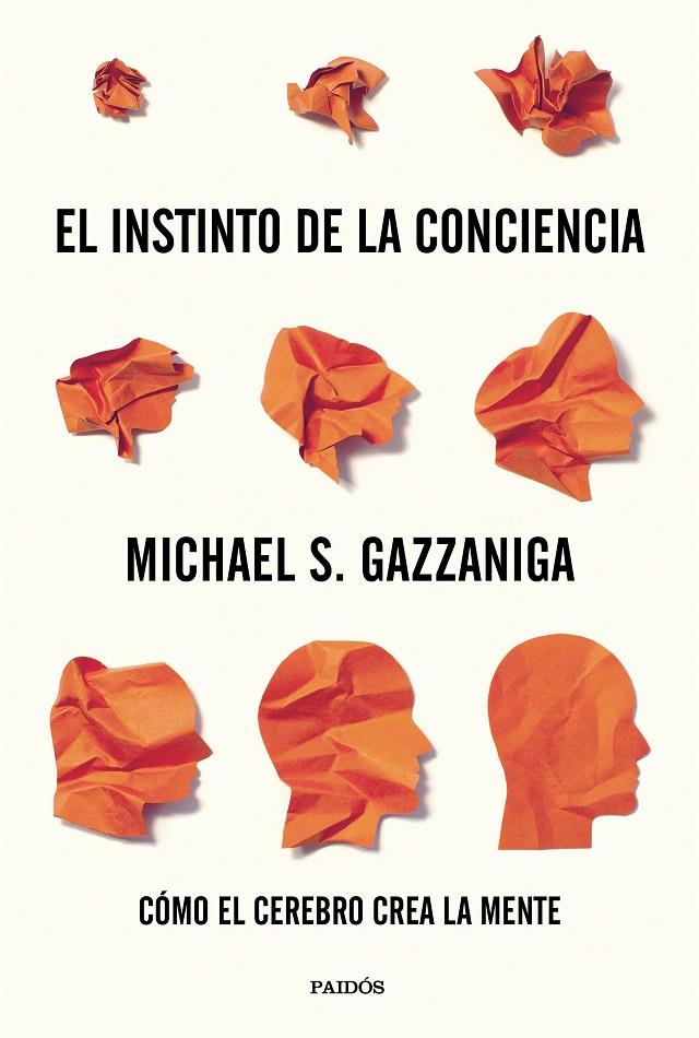 El instinto de la conciencia | 9788449336003 | Gazzaniga, Michael S. | Librería Castillón - Comprar libros online Aragón, Barbastro