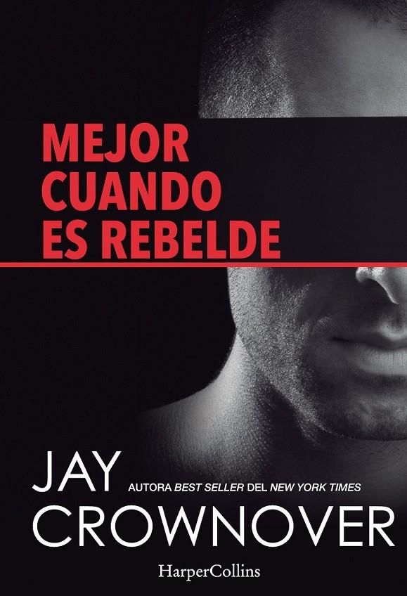 Mejor cuando es rebelde | 9788416502004 | Crownover, Jay | Librería Castillón - Comprar libros online Aragón, Barbastro