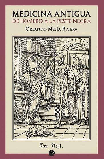 Medicina antigua | 9788416876549 | Mejía Rivera, Orlando | Librería Castillón - Comprar libros online Aragón, Barbastro