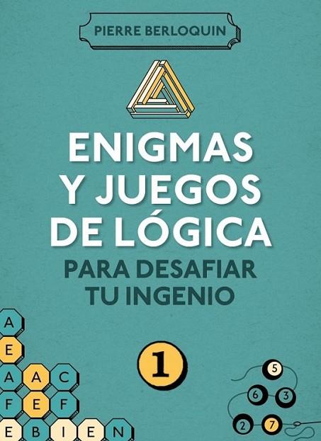 Enigmas y juegos de lógica para desafiar tu ingenio 1 | 9788425350092 | BERLOQUIN, PIERRE | Librería Castillón - Comprar libros online Aragón, Barbastro