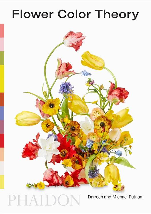 Flower Color Theory | 9781838662356 | PUTNAM DARROCH AND MICHAEL | Librería Castillón - Comprar libros online Aragón, Barbastro