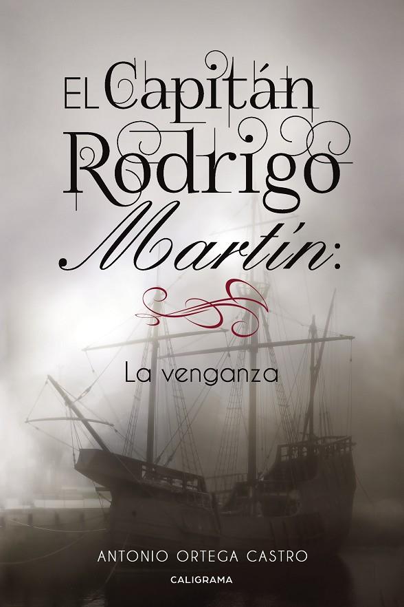 El Capitán Rodrigo Martín: La venganza | 9788417587727 | Ortega Castro, Antonio | Librería Castillón - Comprar libros online Aragón, Barbastro