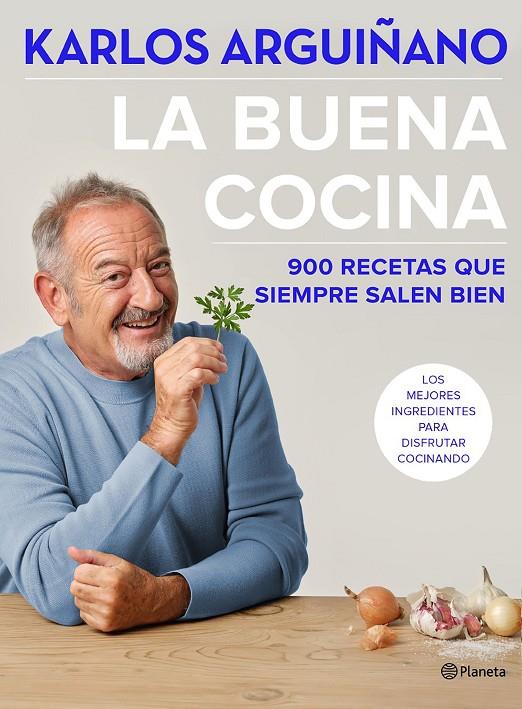 La buena cocina : 900 recetas que siempre salen bien | 9788408234555 | Arguiñano, Karlos | Librería Castillón - Comprar libros online Aragón, Barbastro