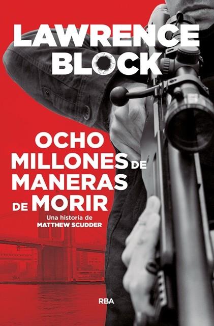 Ocho millones de maneras de morir | 9788490568538 | BLOCK , LAWRENCE | Librería Castillón - Comprar libros online Aragón, Barbastro