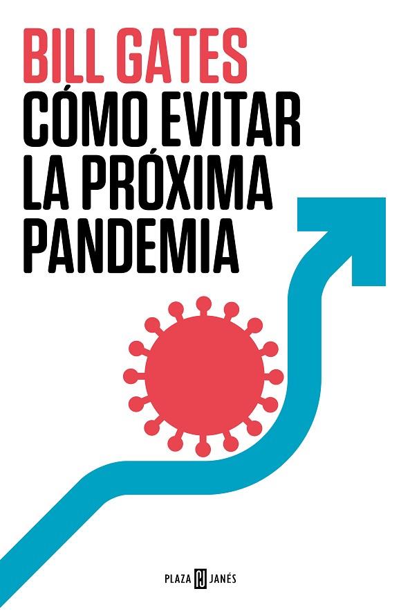 Cómo evitar la próxima pandemia | 9788401029608 | Gates, Bill | Librería Castillón - Comprar libros online Aragón, Barbastro