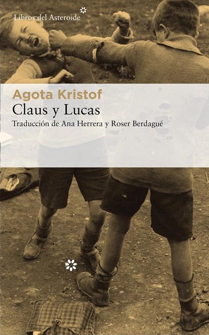 Claus y Lucas | 9788417007744 | Kristof, Agota | Librería Castillón - Comprar libros online Aragón, Barbastro