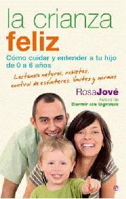 CRIANZA FELIZ, LA | 9788497348164 | JOVE, ROSA | Librería Castillón - Comprar libros online Aragón, Barbastro