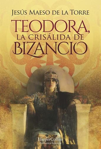 Teodora, la crisálida de Bizancio | 9788491397069 | Maeso De La Torre, Jesús | Librería Castillón - Comprar libros online Aragón, Barbastro