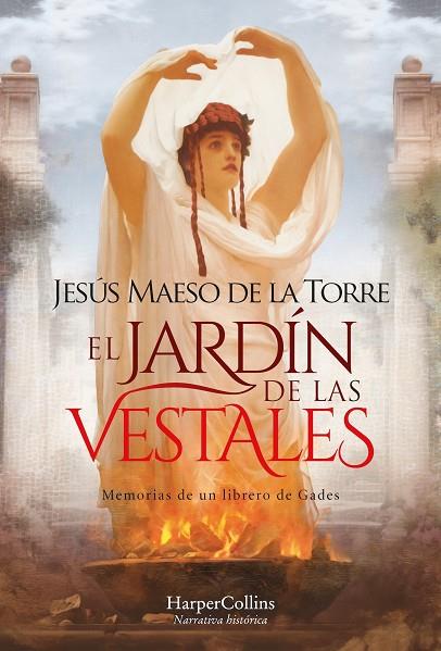El jardín de las vestales | 9788410021280 | Maeso De La Torre, Jesús | Librería Castillón - Comprar libros online Aragón, Barbastro