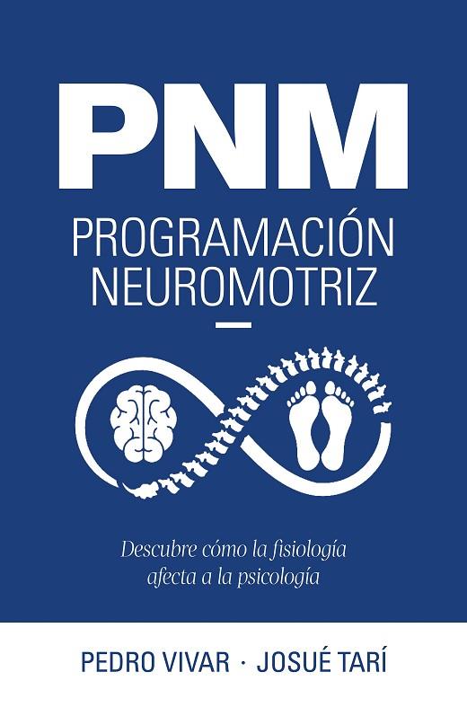 PNM. Programación neuromotriz | 9788419466600 | Vivar, Pedro / Tarí, Josué | Librería Castillón - Comprar libros online Aragón, Barbastro