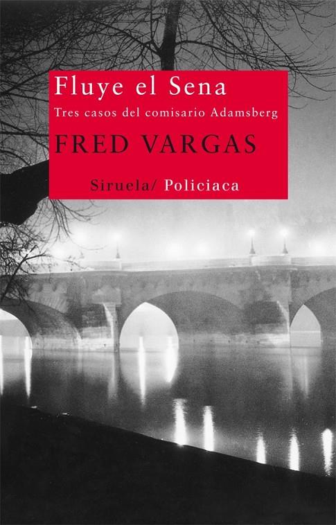 Fluye el Sena | 9788498419085 | Vargas, Fred | Librería Castillón - Comprar libros online Aragón, Barbastro