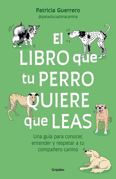 El libro que tu perro quiere que leas | 9788425366154 | Guerrero, Patricia | Librería Castillón - Comprar libros online Aragón, Barbastro