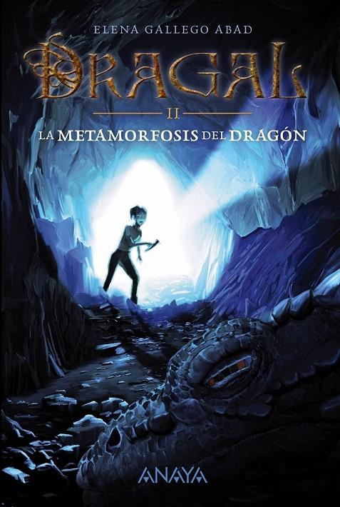 Dragal II: La metamorfosis del dragón | 9788467871685 | Gallego Abad, Elena | Librería Castillón - Comprar libros online Aragón, Barbastro