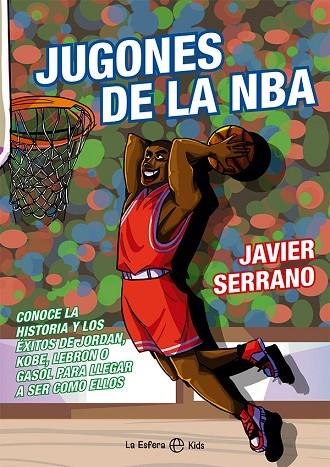 Jugones de la NBA | 9788413843124 | Serrano, Javier | Librería Castillón - Comprar libros online Aragón, Barbastro
