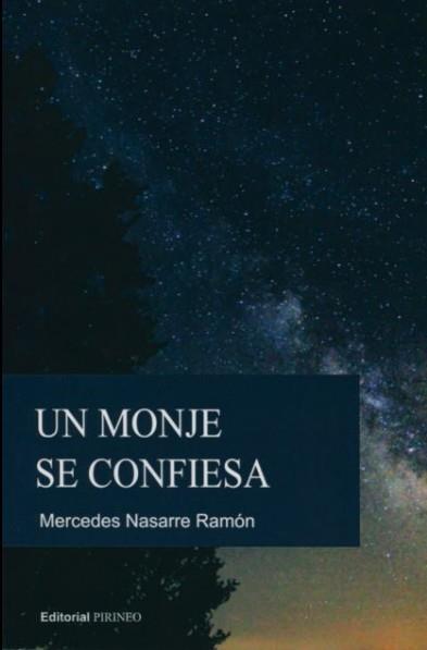 UN MONJE SE CONFIESA | 9788496972650 | NASARRE RAMÓN, MERCEDES | Librería Castillón - Comprar libros online Aragón, Barbastro