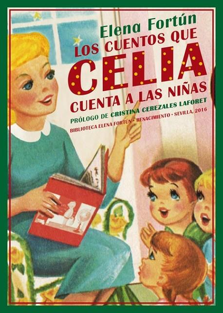 Los cuentos que Celia cuenta a las niñas | 9788416685561 | Fortún, Elena | Librería Castillón - Comprar libros online Aragón, Barbastro
