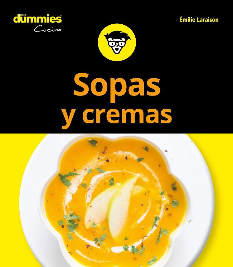 Sopas y cremas para Dummies | 9788432904721 | Laraison, Emilie | Librería Castillón - Comprar libros online Aragón, Barbastro