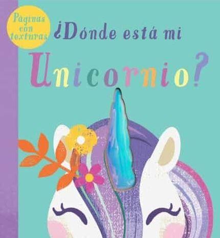 DONDE ESTA MI UNICORNIO | 9788413341514 | VV.AA. | Librería Castillón - Comprar libros online Aragón, Barbastro