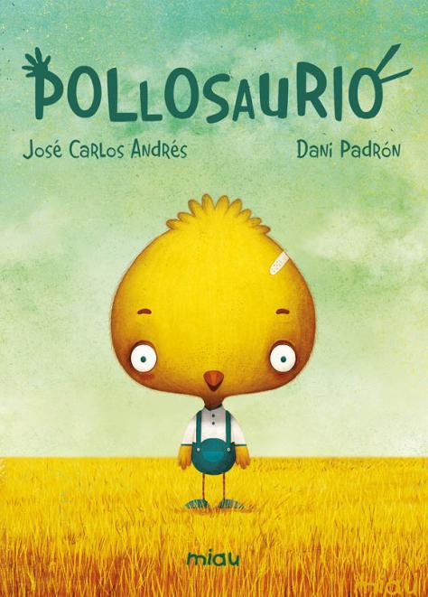 Pollosaurio | 9788418749377 | Andres, Jose Carlos | Librería Castillón - Comprar libros online Aragón, Barbastro