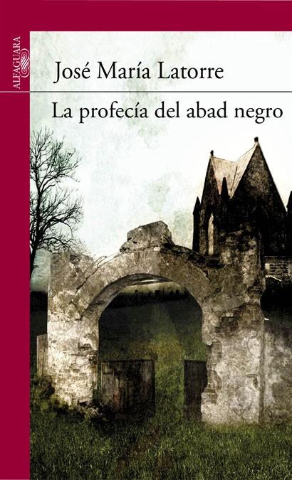 profecía del abad negro, La | 9788420411231 | Latorre, Jose Maria | Librería Castillón - Comprar libros online Aragón, Barbastro