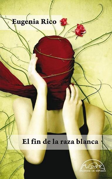 FIN DE LA RAZA BLANCA, EL | 9788483930960 | RICO, EUGENIA | Librería Castillón - Comprar libros online Aragón, Barbastro