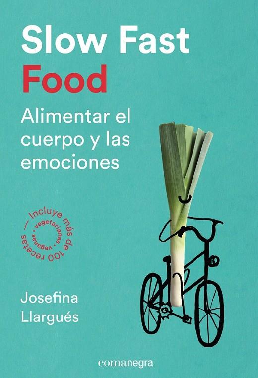 Slow Fast Food | 9788416605163 | Llargués Truyols, Josefina | Librería Castillón - Comprar libros online Aragón, Barbastro
