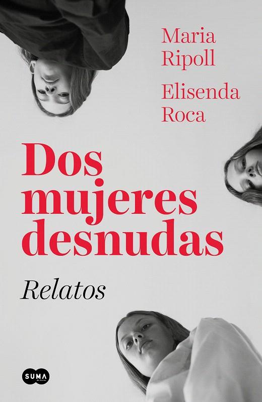 Dos mujeres desnudas. Relatos | 9788491293583 | Roca, Elisenda/Ripoll, Maria | Librería Castillón - Comprar libros online Aragón, Barbastro