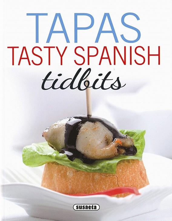Tapas - Tasty spanish tidbits | 9788467748734 | López, Concha | Librería Castillón - Comprar libros online Aragón, Barbastro