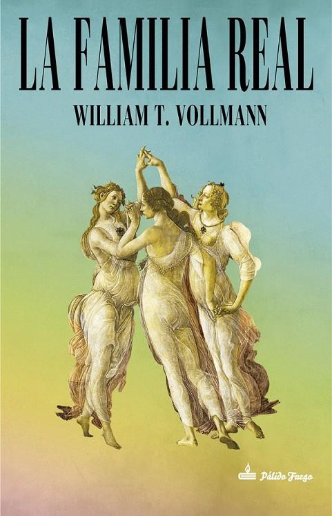 La familia real | 9788494365560 | Vollmann, William T. | Librería Castillón - Comprar libros online Aragón, Barbastro