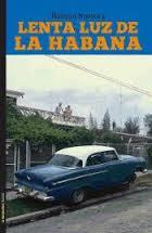 Lenta luz de la Habana | 9788479481438 | Surroca Nouvilas, Ramon | Librería Castillón - Comprar libros online Aragón, Barbastro