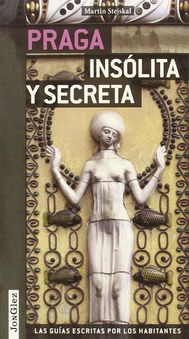 Praga insolita y secreta ed.2014 | 9782361950323 | STEJSKAL, MARTIN | Librería Castillón - Comprar libros online Aragón, Barbastro