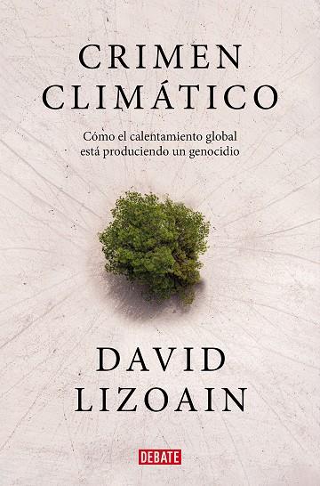 Crimen climático | 9788419399816 | Lizoain, David | Librería Castillón - Comprar libros online Aragón, Barbastro