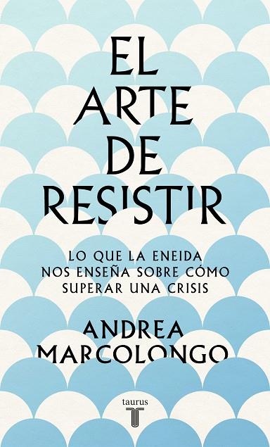 El arte de resistir | 9788430624195 | Marcolongo, Andrea | Librería Castillón - Comprar libros online Aragón, Barbastro