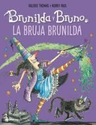 Brunilda y Bruno. La Bruja Brunilda (2020) | 9788418075001 | Thomas, Valerie/Korky, Paul | Librería Castillón - Comprar libros online Aragón, Barbastro