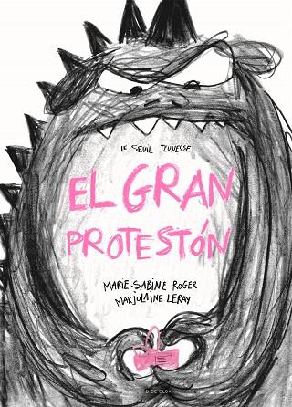 El gran Protestón | 9788419378156 | Roger, Marie-Sabine / Leray, Marjolaine | Librería Castillón - Comprar libros online Aragón, Barbastro