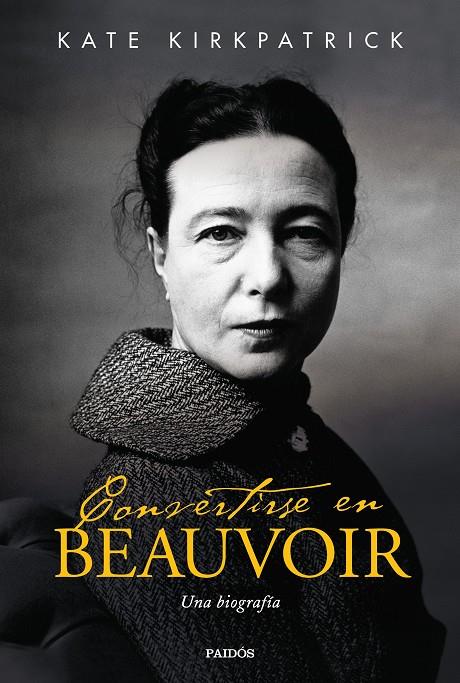 Convertirse en Beauvoir | 9788449336775 | Kirkpatrick, Kate | Librería Castillón - Comprar libros online Aragón, Barbastro