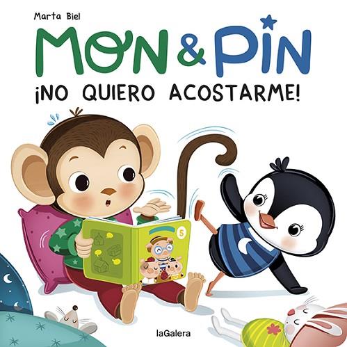 Mon & Pin. ¡No quiero acostarme! | 9788424672669 | Biel, Marta | Librería Castillón - Comprar libros online Aragón, Barbastro