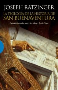 TEOLOGIA DE LA HISTORIA DE SAN BUENAVENTURA | 9788499200569 | RATZINGER, JOSEPH | Librería Castillón - Comprar libros online Aragón, Barbastro