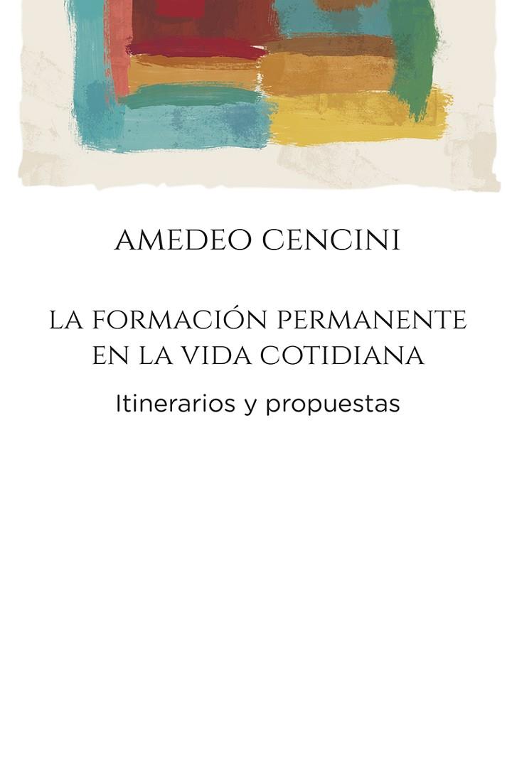 La formación permanente en la vida cotidiana | 9788429330533 | Amedeo Cencini | Librería Castillón - Comprar libros online Aragón, Barbastro