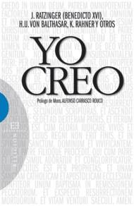 YO CREO | 9788499200217 | RATZINGER, JOSEPH; VON BALTHASAR,H.U.; RAHNER, K. | Librería Castillón - Comprar libros online Aragón, Barbastro