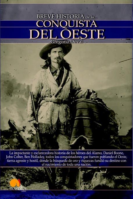 CONQUISTA DEL OESTE, LA - BREVE HISTORIA | 9788497635714 | DOVAL, GREGORIO | Librería Castillón - Comprar libros online Aragón, Barbastro