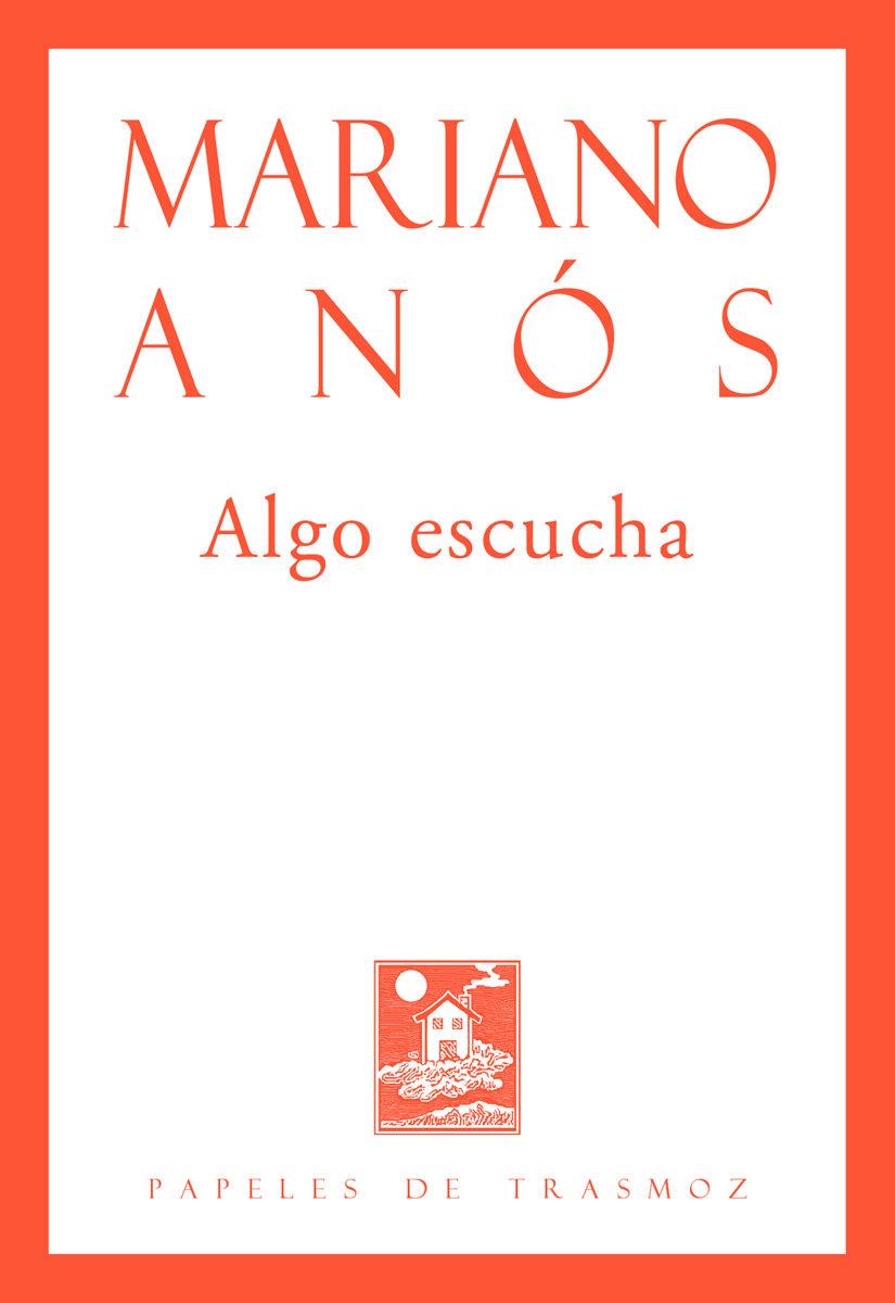 Algo escucha | 9788412058444 | Anós Lafuente, Mariano | Librería Castillón - Comprar libros online Aragón, Barbastro
