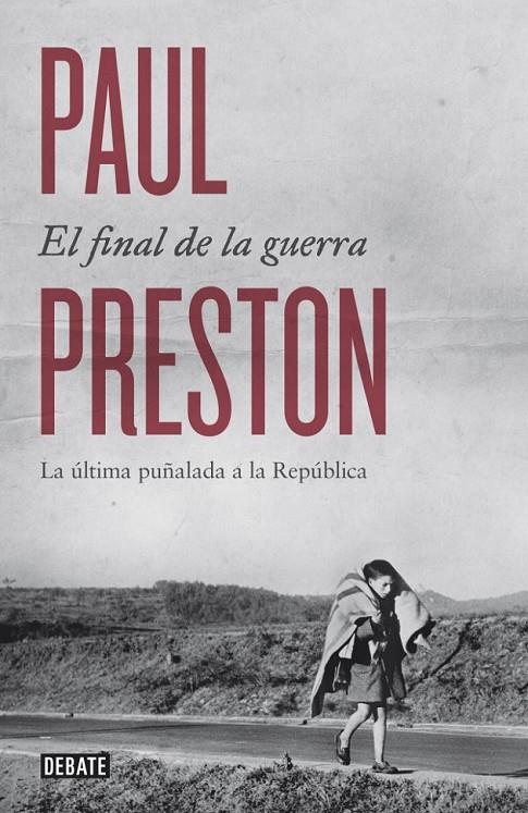 El final de la guerra | 9788499924601 | PRESTON, PAUL | Librería Castillón - Comprar libros online Aragón, Barbastro