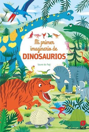 Mi imaginario de dinosaurios | 9788491829935 | du Faÿ, Laure | Librería Castillón - Comprar libros online Aragón, Barbastro