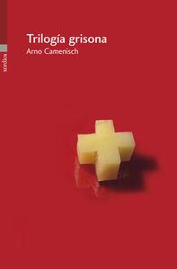 Trilogía grisona (3 volúmenes) | 9788496457973 | Arno Camenisch | Librería Castillón - Comprar libros online Aragón, Barbastro