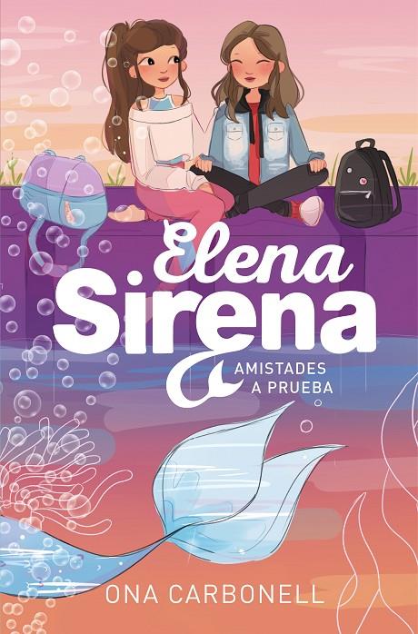 Amistades a prueba - Serie Elena Sirena 2 | 9788420452111 | CARBONELL, ONA | Librería Castillón - Comprar libros online Aragón, Barbastro